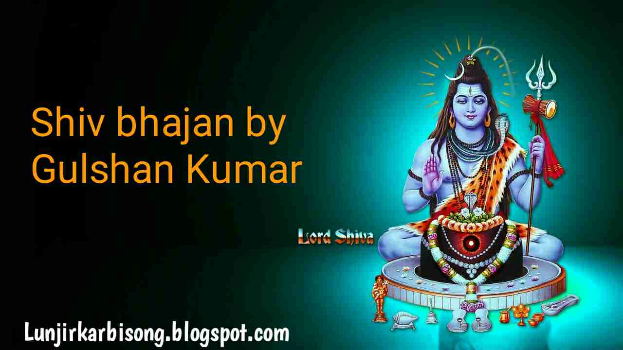 download shiv bhajans mp3 by gulshan kumar